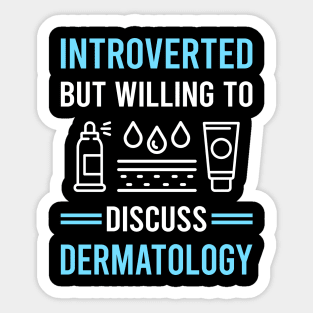Introverted Dermatology Dermatologist Sticker